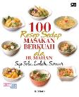 100 Resep Sedap Masakan Berkuah ala Rumahan - Sop & Soto, Sayur Lodeh, Semur