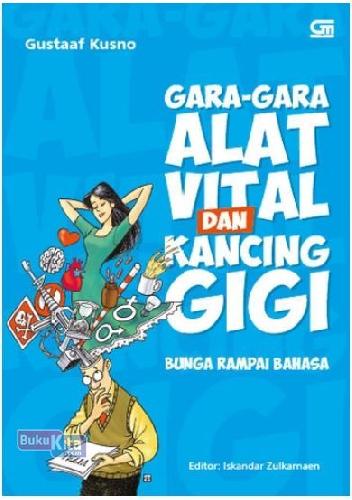 Cover Buku Gara-Gara Alat Vital dan Kancing Gigi - Bunga Rampai Bahasa