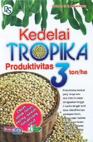 Cover Buku Kedelai Tropika Produktivitas 3 ton