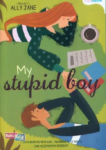 Cover Buku My Stupid Boy 
