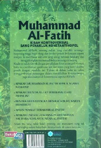 Cover Belakang Buku Muhammad Al-Faith (Kisah Kontroversial Sang Penakluk Konstantinopel)