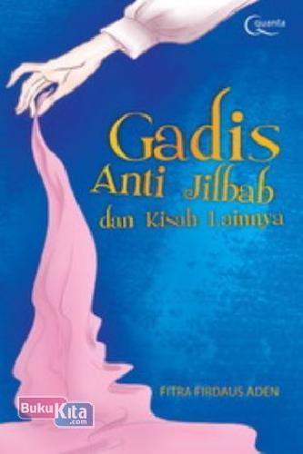 Cover Buku Gadis Anti Jilbab dan Kisah Lainnya