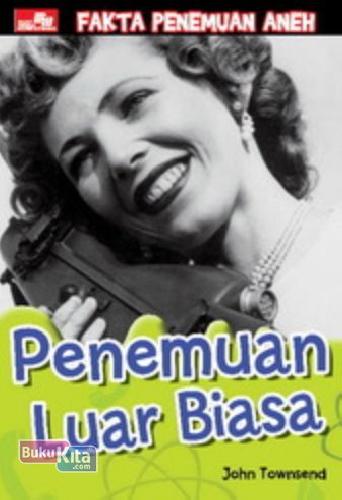 Cover Buku Fakta Penemuan Aneh Penemuan Luar Biasa