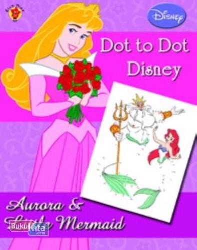 Cover Buku Dot to dot Princess: Aurora dan Little Mermaid