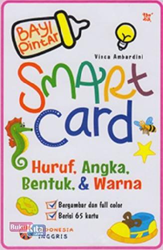 Cover Buku Bayi Pintar: Smart Card Huruf, Angka, Bentuk, & Warna
