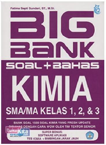 Cover Buku Big Bank Soal + Bahas Kimia SMA/MA Kelas 1, 2, & 3