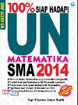100% Siap Hadapi UN Matematika SMA 2014
