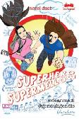 MetroPop: Petualangan Wartawan Geje Jay & Wilow : Superhero, Supermellow