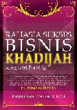 Cover Buku Rahasia Sukses Bisnis Khadijah : Sang Isteri Nabi Saw