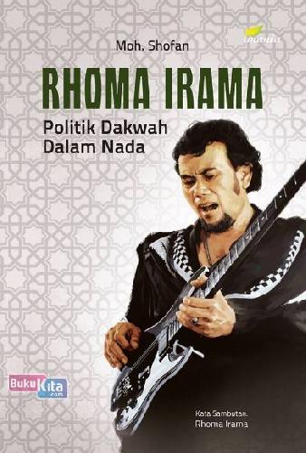 Cover Buku Rhoma Irama: Politik Dakwah Dalam Nada