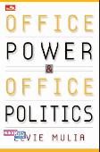 Office Power & Office Politics (Tidak Tabu... dan Perlu Tahu!)