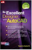 Be Excellent Designer with AutoCAD + CD