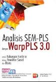 Analisis SEM-PLS Dengan WarpPLS 3.0 Untuk Hubungan Nonlinier Dalam Penelitian Sosial Dan Bisnis