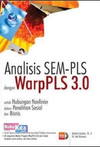 Cover Buku Analisis SEM-PLS Dengan WarpPLS 3.0 Untuk Hubungan Nonlinier Dalam Penelitian Sosial Dan Bisnis