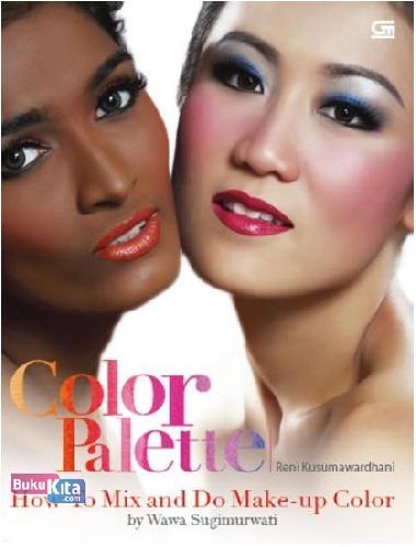 Cover Buku Color Palette: How to Mix and Do Make-Up Color