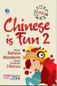 Chinese Is Fun 2: Belajar Bahasa Mandarin Dengan Panduan 3 Bahasa