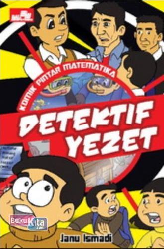 Cover Buku Komik Pintar Matematika: Detektif Yezet