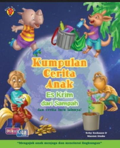 Cover Buku Kumpulan Cerita Anak: Es Krim dari Sampah dan cerita lucu lainnya