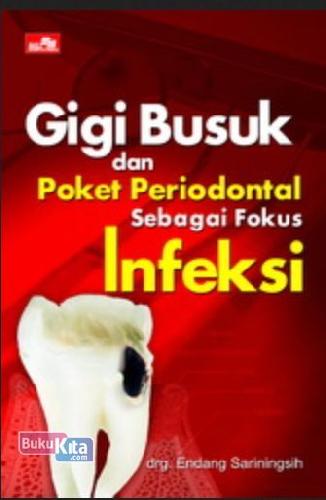 Cover Buku Gigi Busuk dan Paket Poriodontal sebagai Fokus Infeksi