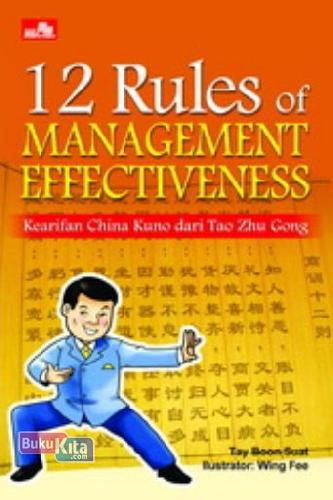Cover Buku 12 Rules of Management Effectiveness - Kearifan China Kuno dari Tao Zhu Gong
