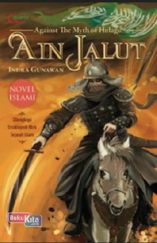 Cover Buku Ain Jalut: Melawan Mitos Hulagu