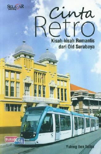 Cover Buku Cinta Retro (Kisah-Kisah Romantis dari Old Surabaya)