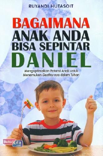 Cover Buku Bagaimana Anak Anda Bisa Sepintar Daniel