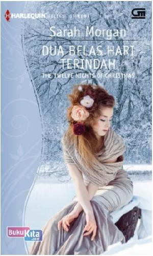 Cover Buku Harlequin Koleksi Istimewa: Dua Belas Hari Terindah - The Twelve Nights Christmas