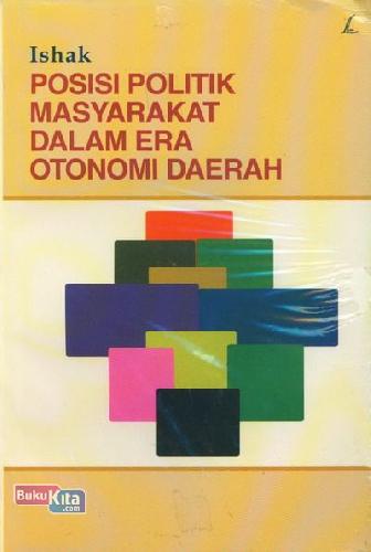 Cover Buku Posisi Politik Masyarakat Dalam Era Otonomi Daerah