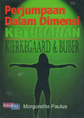 Cover Buku Perjumpaan Dalam Dimensi: Ketuhanan Kierkegaard & Buber