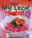 Variasi Mie Lezat & Sehat (Plus Resep Bakso)