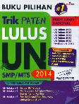 Buku Pilihan Trik Paten Lulus UN SMP/MTS 2014