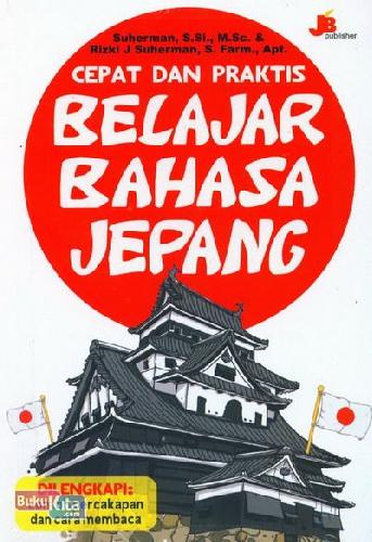 Buku Cepat Dan Praktis Belajar Bahasa Jepang | Bukukita