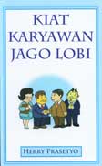 Cover Buku Kiat Karyawan Jago Lobi