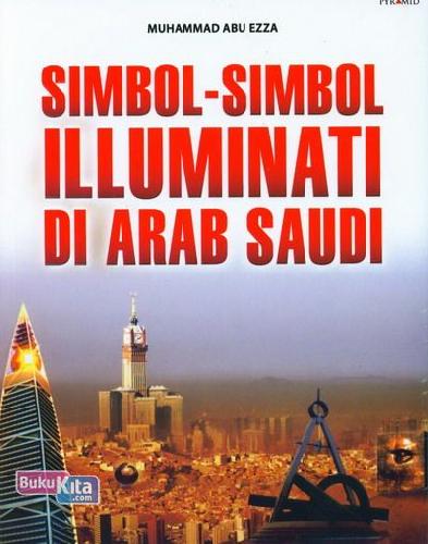 Cover Buku Simbol-Simbol ILLUMINATI Di Arab Saudi