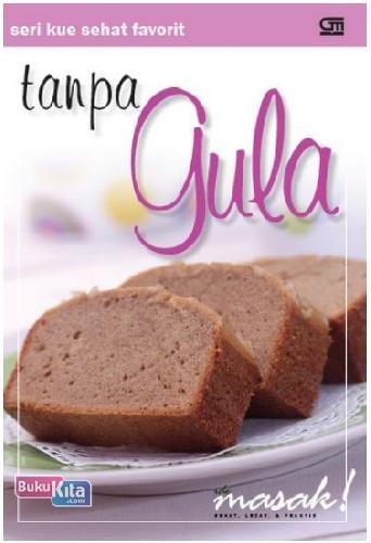 Cover Buku Seri Kue Sehat Favorit: Tanpa Gula