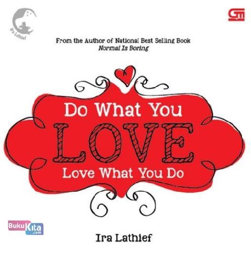 Cover Buku Do What You Love, Love What You Do