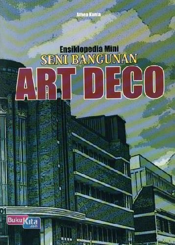 Cover Buku Ensiklopedia Mini: Seni Bangunan Art Deco (Full Color)
