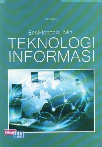 Cover Buku Ensiklopedia Mini: Teknologi Informasi (Full Color)