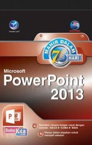 Cover Buku Mahir Dalam 7 Hari: Microsoft PowerPoint 2013