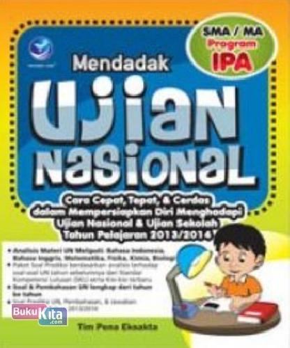 Cover Buku Mendadak Ujian Nasional SMA/MA IPA Tahun Pelajaran 2013/2014