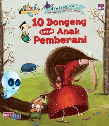 Cover Buku 10 Dongeng Untuk Anak Pemberani