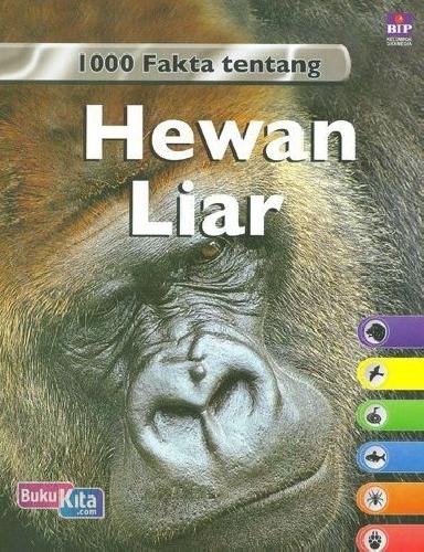 Cover Buku 1000 FAKTA TENTANG HEWAN LIAR