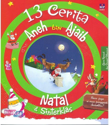 Cover Buku 13 Cerita Aneh Bin Ajaib : Natal Dan Sinterklas