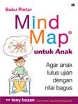 Cover Buku Buku Pintar Mind Map untuk Anak : Agar Anak Lulus Ujian dengan Nilai Bagus