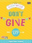 Don`T Give Up