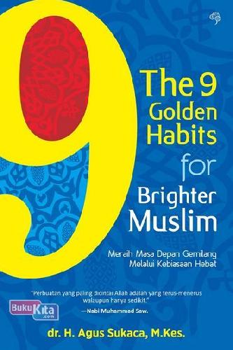 Cover Buku The 9 Golden Habits For Brighter Muslim cover lama