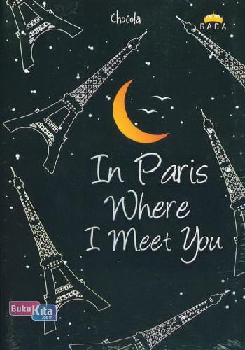 Cover Buku In Paris Where I Meet You