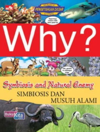 Cover Buku Why? Symbiosis & Natural Enemy: simbiosis dan musuh alami