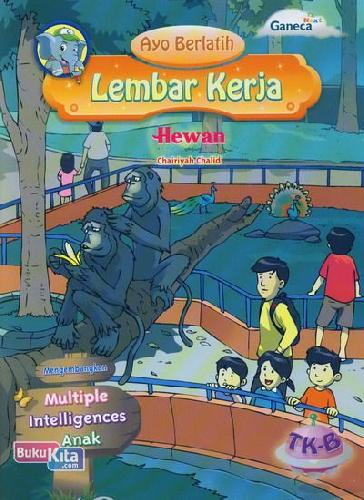 Cover Buku Ayo Berlatih Lembar Kerja: Hewan TK-B